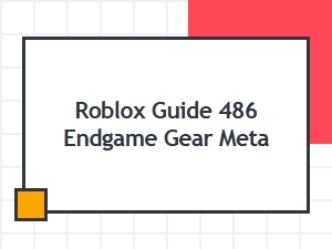 The Complete Roblox Guide 486 Endgame Gear Meta