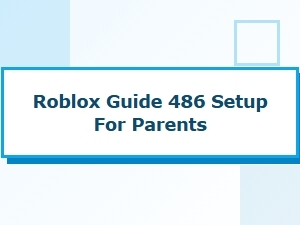 A Parent's Guide to Roblox Setup for Kids