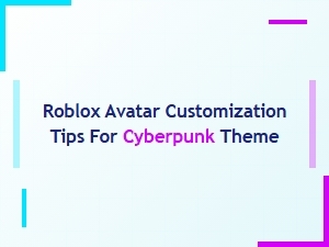 Cyberpunk Roblox Avatar Design Guide